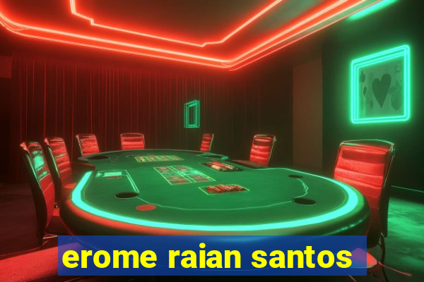 erome raian santos